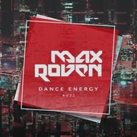 Max Roven - Dаnce Energy #032 [11.08.2021] by Max Roven