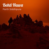 Behti Hawa by Parth Siddhpura