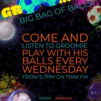 DJ Groomie's Big Bag Of Balls Show Replay On www.traxfm.org - 1st December 2021 by Trax FM Wicked Music For Wicked People
