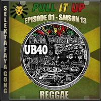 Pull It Up - Episode 01 - S13 by DJ Faya Gong