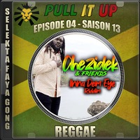 Pull It Up - Episode 04 - S13 by DJ Faya Gong