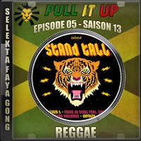 Pull It Up - Episode 05 - S13 by DJ Faya Gong