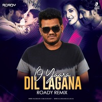 O Yaara Dil Lagana(Remix) - Roady by AIDC