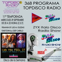 368 Programa Topdisco Radio Music Play ZYX Italodisco Radio Show - Funkytown - 90mania - 29.09.21 by Topdisco Radio