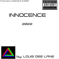 INNOCENCE 2022 by Dj Louis Dee Lane Produktions