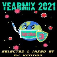 Yearmix 2021 Injection 3 (Selected &amp; Mixed by DJ Vertigo) by DJ Vertigo