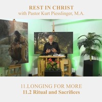11.2 Ritual and Sacrifices - LONGING FOR MORE | Pastor Kurt Piesslinger, M.A. by FulfilledDesire