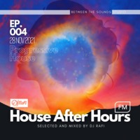 DJ RAFI - House After Hours FM ep.004 (28 NOV 2021) Scotland by DJ RAFI