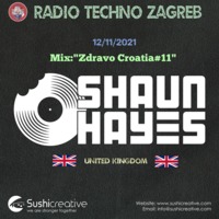 Shaun Chunk Hayes - Zdravo Croatia #11 by Radio Techno Zagreb