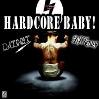 HARDCORE BABY! by KTV RADIO