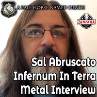 A PALE HORSE NAMED DEATH, Sal Abruscato Infernum In Terra Metal Interview by ZanZanA Metal Interviews