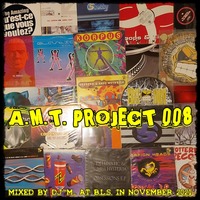 A.M.T. Project 008 by Dj~M...