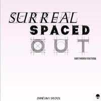 Surreal Spaced Out Tape //mix by Skool by Surreal Sessions Podcast
