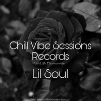 Chill Vibe Session Vol.46 Mixed By Lil Soul [Exclusive Journey Of SoulfulHouse] by Innocuous Soko