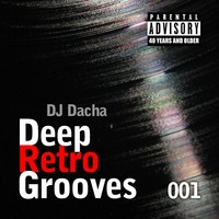DJ Dacha - Deep Retro Grooves 001 by DJ Dacha NYC