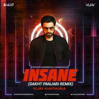 Insane (Vijay Khathuria Remix)  AP Dhillon, Gurinder Gill, Shinda Kahlon by Vijay Khathuria