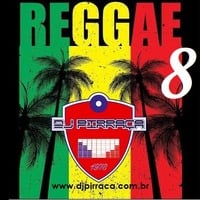 Reggae.do.Pirraca.8 by DJ PIRRAÇA