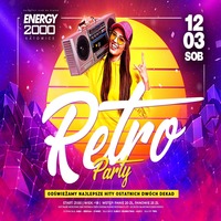 Energy 2000 (Katowice) - RETRO PARTY ★ Najlepsze hity! (12.03.2022) up by PRAWY by Mr Right