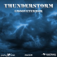 Grooveterror - Thunderstorm by electronic groove culture