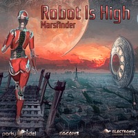 Marsfinder - Robot Is High by electronic groove culture