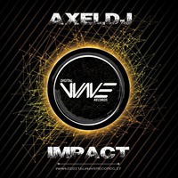 Axeldj - Impact - Preview by DigitalWaveRecords