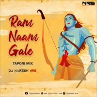 Ram Naam Gale (Tapori Mix) DJ NARESH NRS by DJ NRS