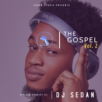 DJ Sedan - The Gospel Vol. 2 by DJ Sedan