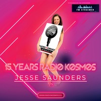 #01070 RADIO KOSMOS - Anniversary 15 Years RADIO KOSMOS - JESSE SAUNDERS [US] powered by FM STROEMER by RADIO KOSMOS - "it`s all about music!"