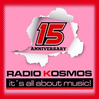 #01084 RADIO KOSMOS - Anniversary 15 Years RADIO KOSMOS - DJ LOUIE LOU [US] powered by FM STROEMER by RADIO KOSMOS - "it`s all about music!"
