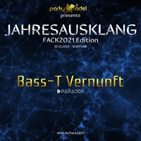 Bass-T Vernunft @ Jahresausklang (FACK2021 Edition) by Electronic Beatz Network