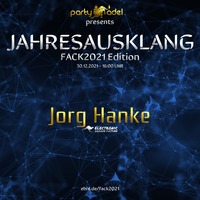 Jorg Hanke @ Jahresausklang (FACK2021 Edition) by Electronic Beatz Network