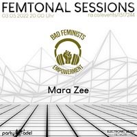 Mara Zee @ Femtonal Sessions (03.05.2022) by Bad Feminists