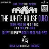 Kev White's The White House Show Replay On www.traxfm.org - 12th May 2022 by Trax FM Wicked Music For Wicked People
