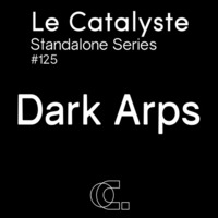 Standalone series: Dark Arps (metadata_records / Vancouver  / CA) by Le Catalyste