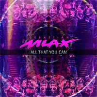 Sebastian Mlax - All That You Can [Short Mix] by Sebastian Mlax