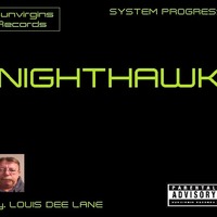 NIGHTHAWK 2022 by Dj Louis Dee Lane Produktions