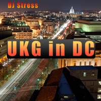 UKG in DC by DJ Stress