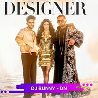Designer YO YO HONEY SINGH   Remix  DJBUNNY DN by DJ BUNNY - DN