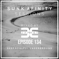 Sunk Afinity Sessions Episode 134 by Sunk Afinity Sessions by Japhet Be