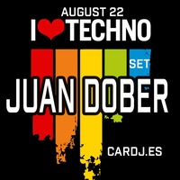 Juan Dober - Techno August22 set by Juan Cardj