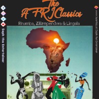 AFRIClassics(Rhumba, Zilizopendwa &amp; Lingala) by Seph the Entertainer