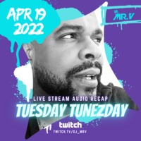 Tuesday TUNEZday with Mr. V _ LIVE on Twitch.tv_dj_mrv - April 19th 2022 by The Sole Channel Cafe