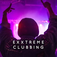Exxtreme Clubbing 07 by Chris Lyons DJ