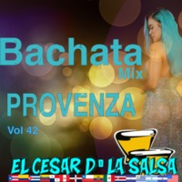 42 - Bachata Mix Provenza _2022_ID_Dj El Cesar Dla Salsa_Cv by VDJ CESAR  🎧(salsa-bachata-merengue-cumbia-Latin Music-House)