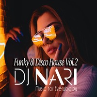 Funky &amp; Disco House Mix 2021 by DJ Nari - Music for Everybody