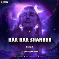 Har Har Shambhu (Remix) DJ NARESH NRS by DJ NRS