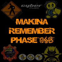 Makina Remember Phase 048 by Dj~M...