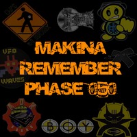 Makina Remember Phase 050 by Dj~M...