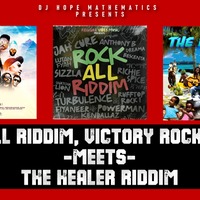 Rock All Riddim Mix, Victory Riddim Mix (Meets) The Healer Riddim Mix (Full Albums) - DJ Hope Mathematics by DJ HOPE MATHEMATICS