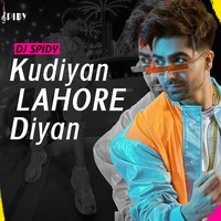 Kudiyan Lahore Diyan - Remix by DJ SPIDY by DJ SPIDY